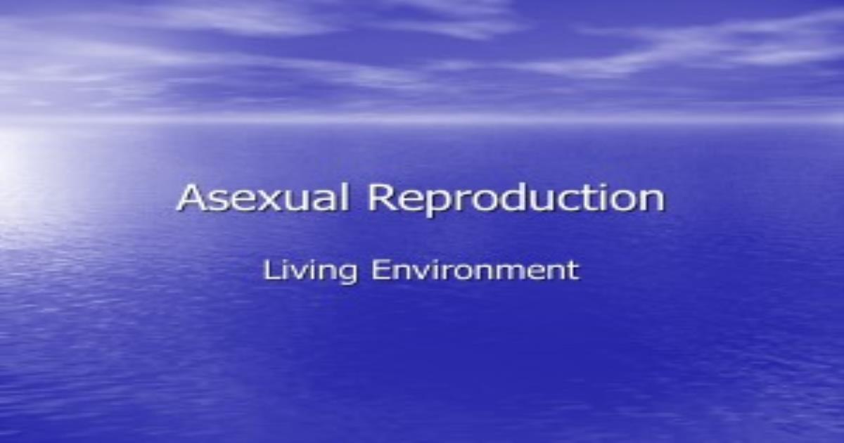 Free Download Asexual Reproduction Powerpoint Presentation Slides