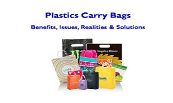 Plastic Carry Bags - Benefits Issues Realities & Solutions Ppt Presentation