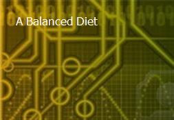 A Balanced Diet Powerpoint Presentation