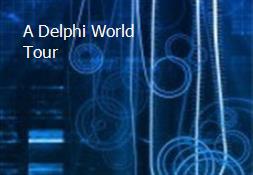 A Delphi World Tour Powerpoint Presentation