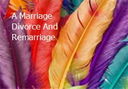 A Marriage Divorce And Remarriage Powerpoint Presentation