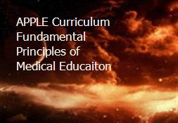 APPLE Curriculum-Fundamental Principles of Medical Educaiton Powerpoint Presentation