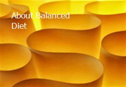 About Balanced Diet Powerpoint Presentation