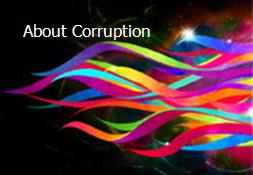 About Corruption Powerpoint Presentation