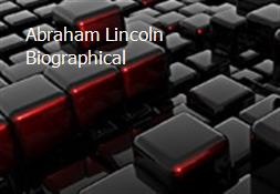 Abraham Lincoln Biographical Powerpoint Presentation