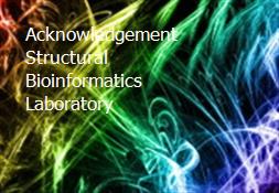 Acknowledgement Structural Bioinformatics Laboratory Powerpoint Presentation