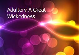 Adultery A Great Wickedness Powerpoint Presentation