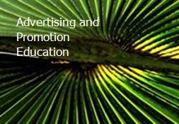 Advertising and Promotion Education Powerpoint Presentation