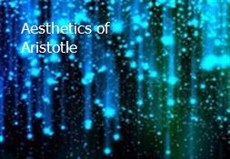 Aesthetics of Aristotle Powerpoint Presentation