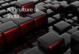 Agriculture in India Powerpoint Presentation