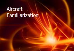 Aircraft Familiarization Powerpoint Presentation