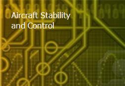 Aircraft Stability and Control Powerpoint Presentation