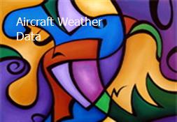 Aircraft Weather Data Powerpoint Presentation