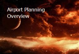 Airport Planning Overview Powerpoint Presentation