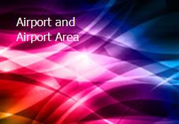 Airport and Airport Area Powerpoint Presentation