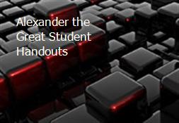 Alexander the Great Student Handouts Powerpoint Presentation