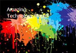 Amazing Technology Race Powerpoint Presentation