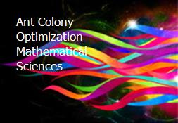 Ant Colony Optimization Mathematical Sciences Powerpoint Presentation