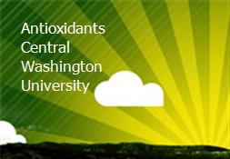 Antioxidants Central Washington University Powerpoint Presentation