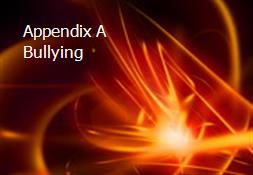 Appendix A Bullying Powerpoint Presentation