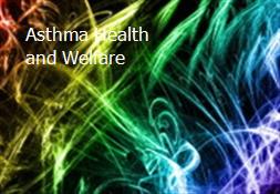 Asthma Health and Welfare Powerpoint Presentation