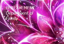 BEREAVEMENT Department of Family Powerpoint Presentation