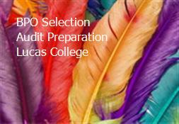 BPO Selection Audit Preparation Lucas College Powerpoint Presentation