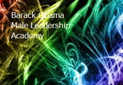 Barack Obama Male Leadership Academy Powerpoint Presentation