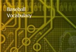 Baseball Vocabulary Powerpoint Presentation