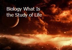 Biology What Is the Study of Life Powerpoint Presentation