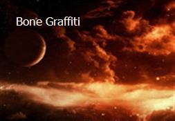 Bone Graffiti Powerpoint Presentation