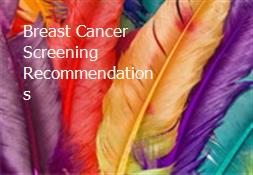 Breast Cancer Screening Recommendations Powerpoint Presentation