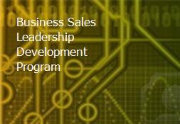 Business Sales Leadership Development Program Powerpoint Presentation