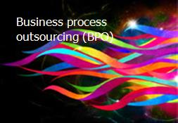 Business process outsourcing (BPO) Powerpoint Presentation