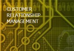 CUSTOMER RELATIONSHIP MANAGEMENT Powerpoint Presentation