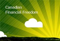 Canadian Financial Freedom Powerpoint Presentation