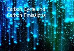 Carbon Cycle and Carbon Emissions Powerpoint Presentation