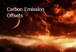 Carbon Emission Offsets Powerpoint Presentation