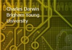 Charles Darwin Brigham Young University Powerpoint Presentation