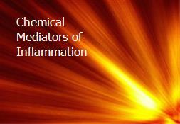 Chemical Mediators of Inflammation Powerpoint Presentation