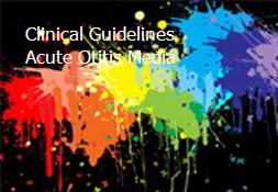 Clinical Guidelines-Acute Otitis Media Powerpoint Presentation