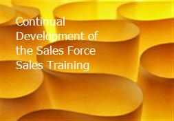 Continual Development of the Sales Force Sales Training Powerpoint Presentation