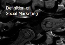 Definition of Social Marketing Powerpoint Presentation