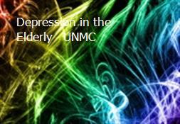 Depression in the Elderly - UNMC Powerpoint Presentation