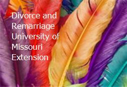 Divorce and Remarriage University of Missouri Extension Powerpoint Presentation