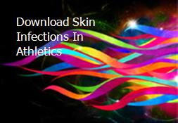 Download Skin Infections In Athletics Powerpoint Presentation