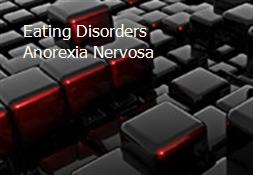 Eating Disorders-Anorexia Nervosa & Bulimia Nervosa Powerpoint Presentation