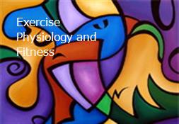 Exercise Physiology and Fitness Powerpoint Presentation