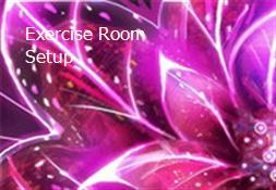 Exercise Room Setup Powerpoint Presentation