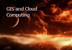 GIS and Cloud Computing Powerpoint Presentation